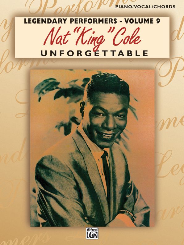 Nat "King" Cole -- Unforgettable: Piano/Vocal/Chords
