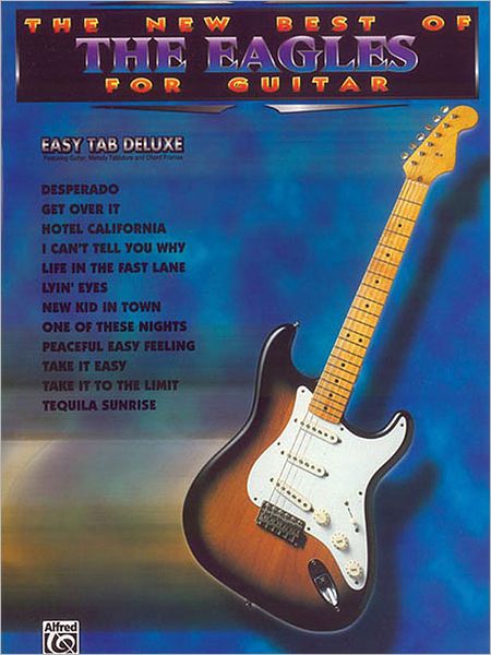 The New Best of the Eagles for Guitar: Easy Guitar