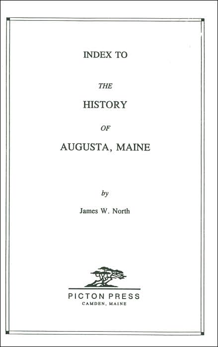 Index to the History of Augusta, Maine