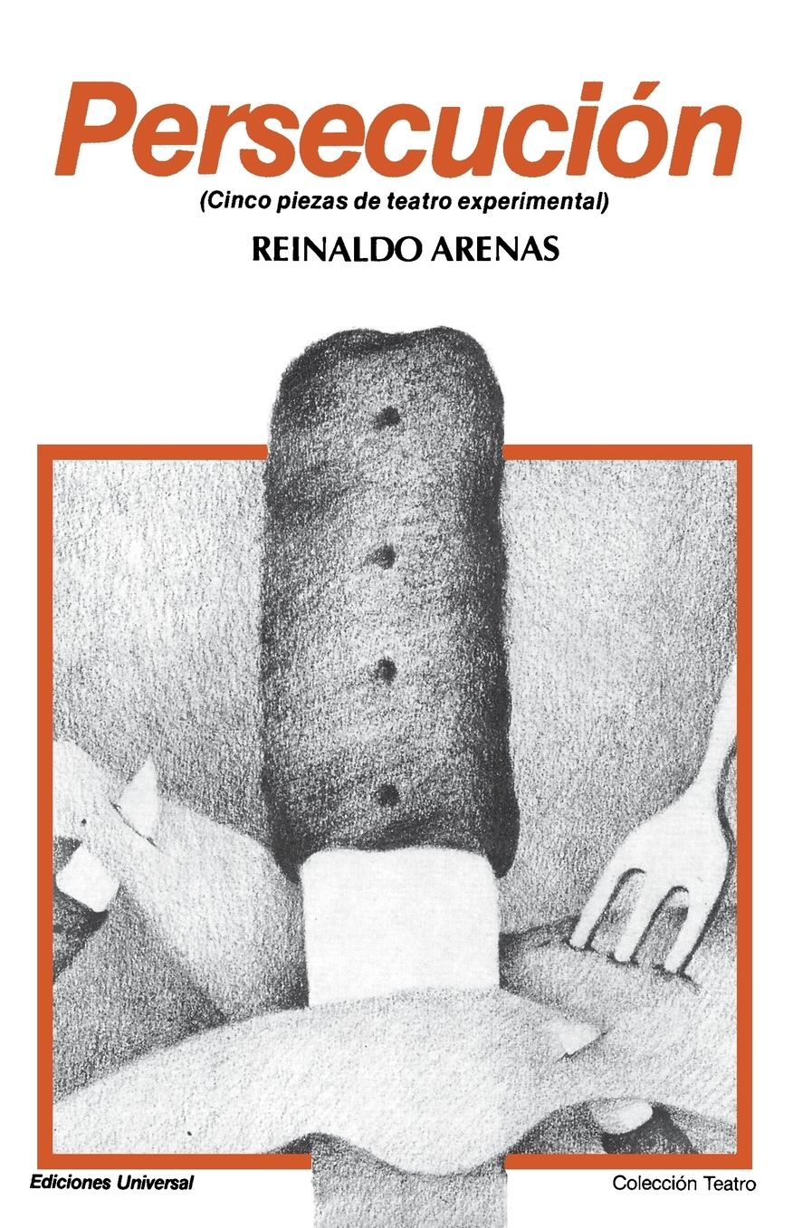 Persecucion: Cinco piezas de teatro experimental