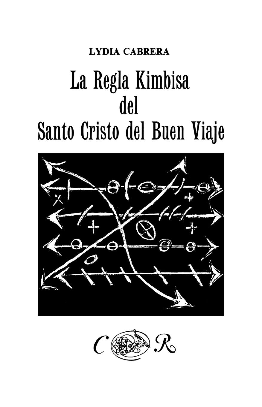 La Regla Kimbisa Del Santo Cristo Del Buen Viaje