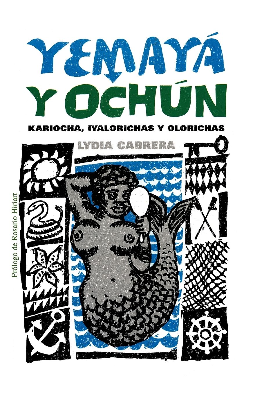 Yemaya y Ochun: Kariocha, Iyalorichas y Olorichas