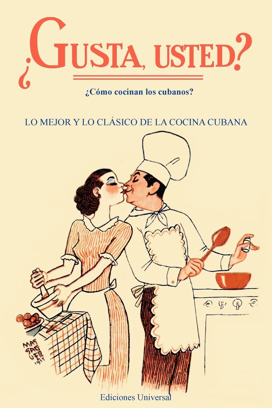 Gusta Usted: Lo Mejor y lo Clasico de la Cocina