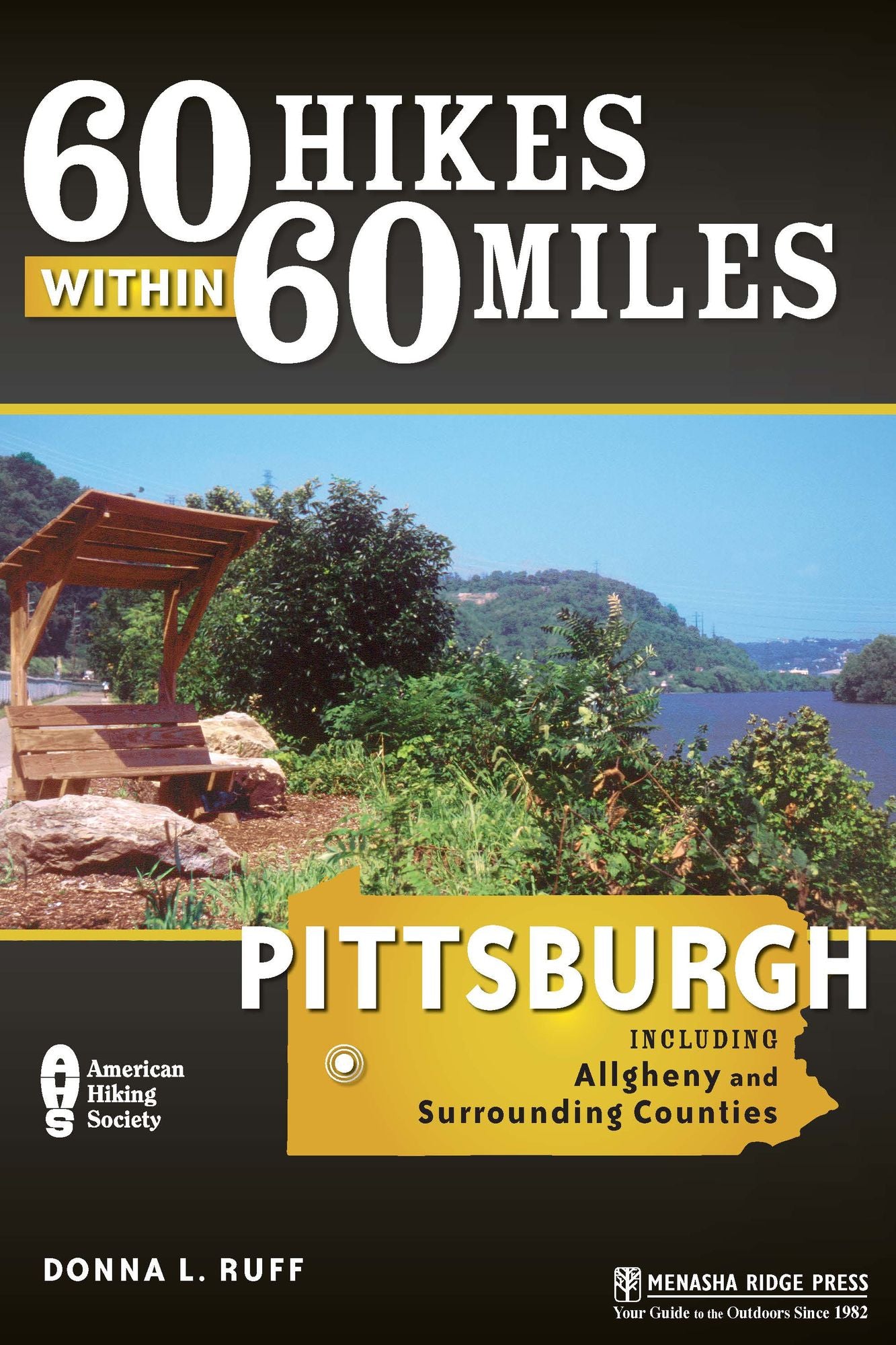 60 Hikes within 60 Miles: Pittsburgh and Surrounding Counties