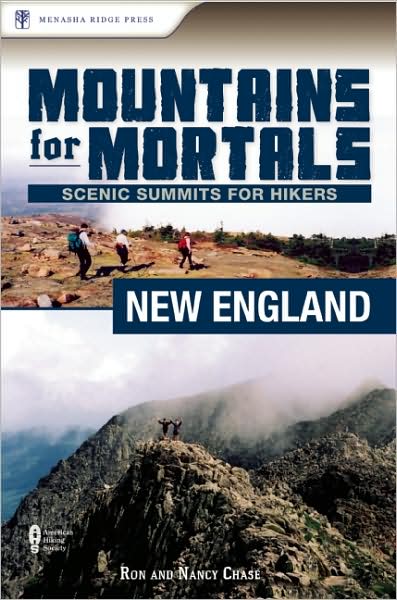 Mountains for Mortals - New England: Scenic Summits for Hikers