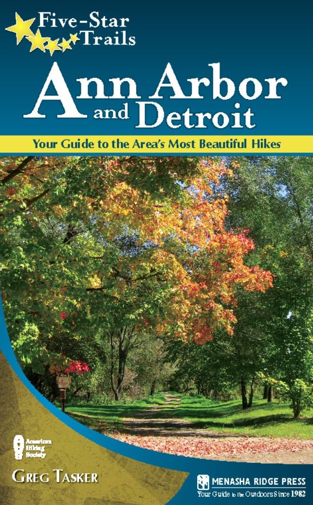 Five-Star Trails: Ann Arbor and Detroit: Your Guide to the Area's Most Beautiful Hikes