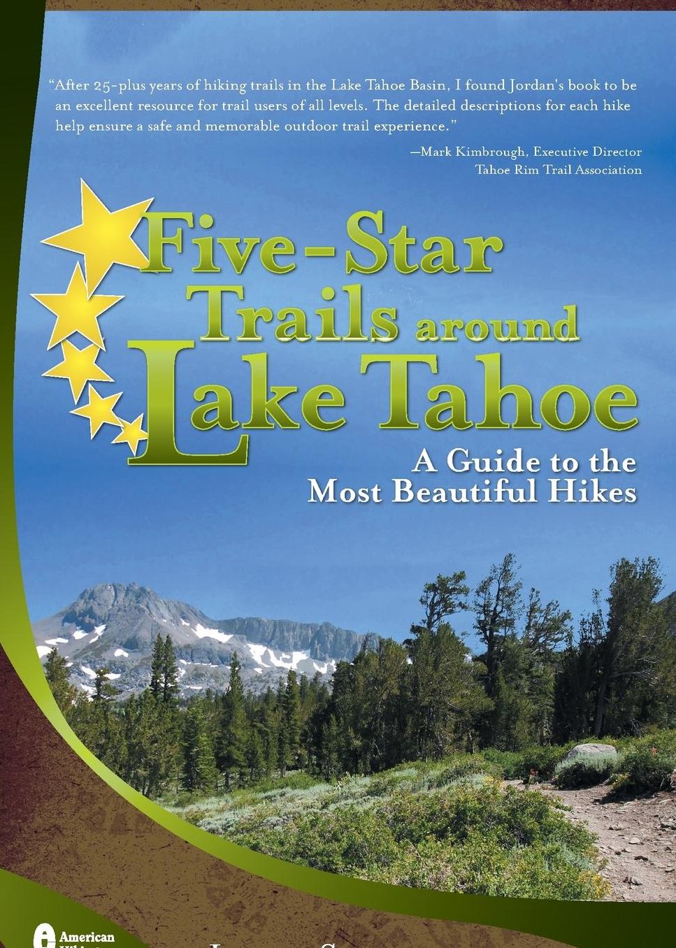Five-Star Trails around Lake Tahoe: A Guide to the Most Beautiful Hikes