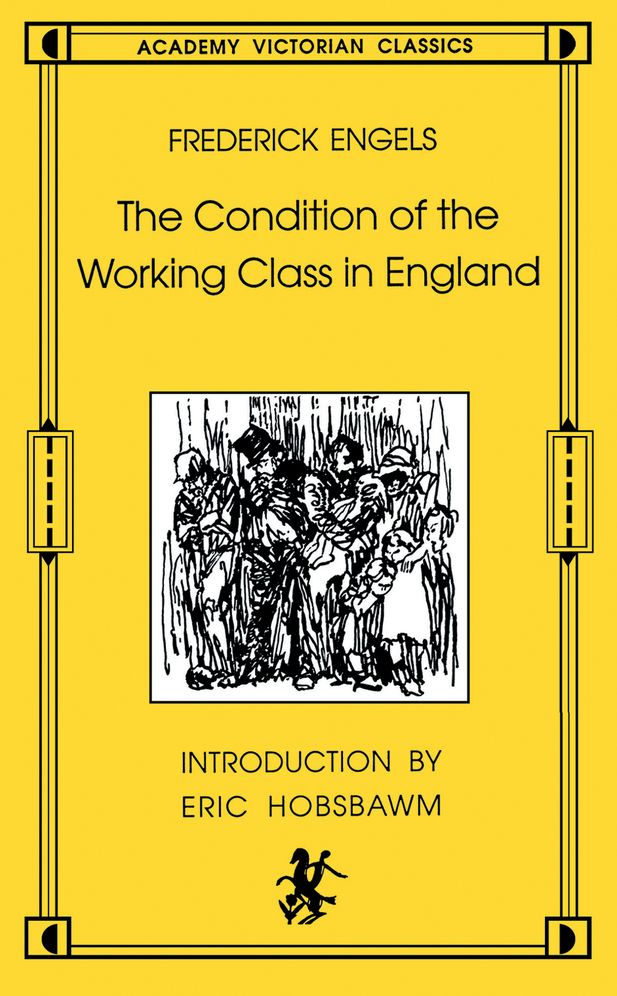 The Condition of the Working Class in England : From Personal Observation and Authentic Sources