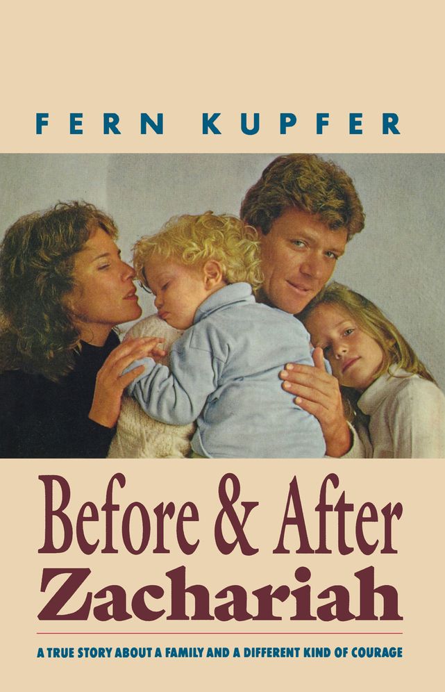 Before and after Zachariah: A True Story about a Family and a Different Kind of Courage