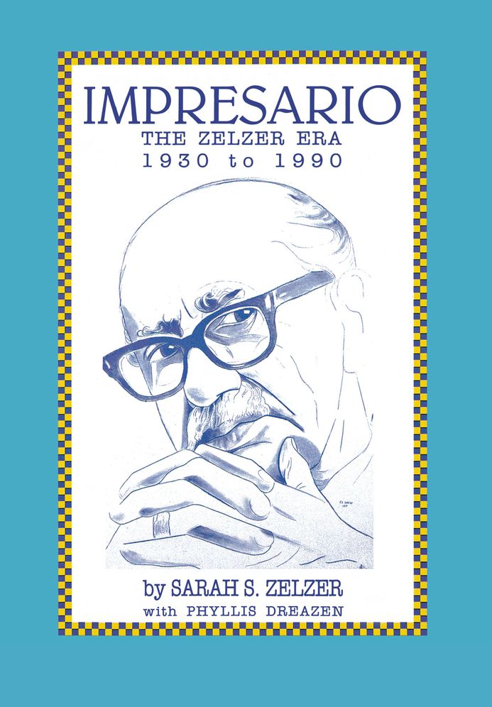 Impresario: The Zelzer Era: 1930-1990