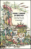 Food and Drink in Britain: From the Stone Age to the 19th Century