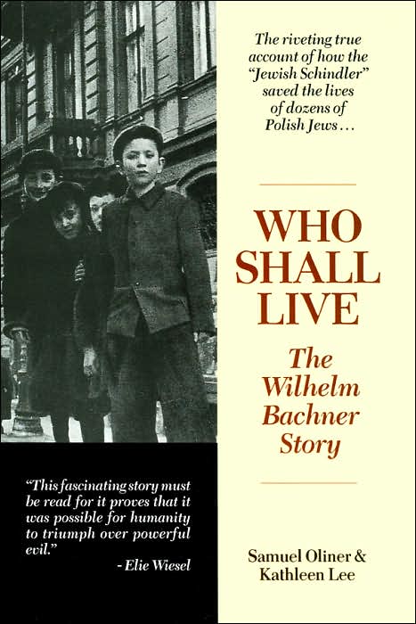 Who Shall Live: The Wilhelm Bachner Story