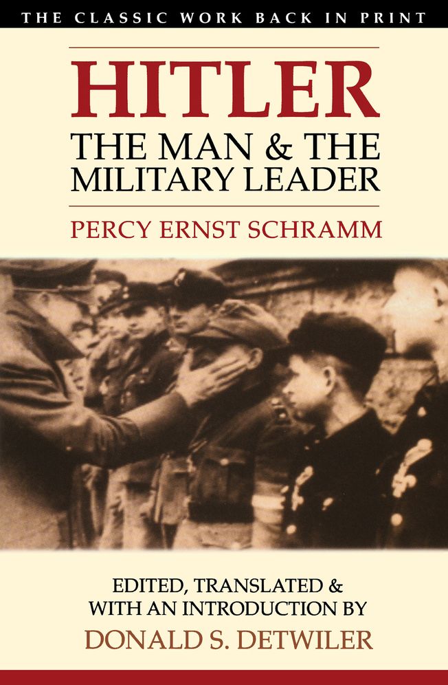 Hitler: The Man and the Military Leader