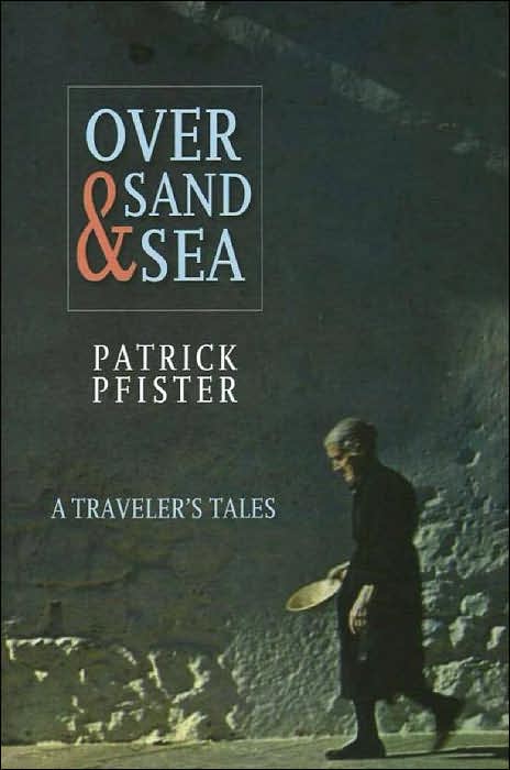Over Sand and Sea: A Traveller's Tales