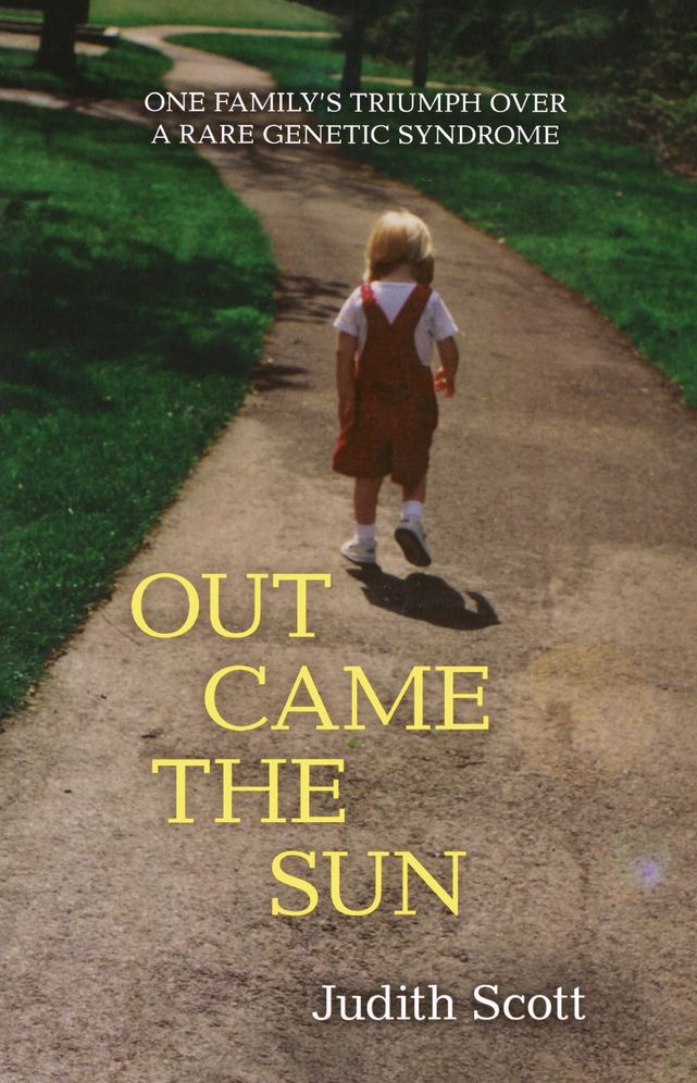 Out Came the Sun: One Family's Triumph Over a Rare Genetic Syndrome