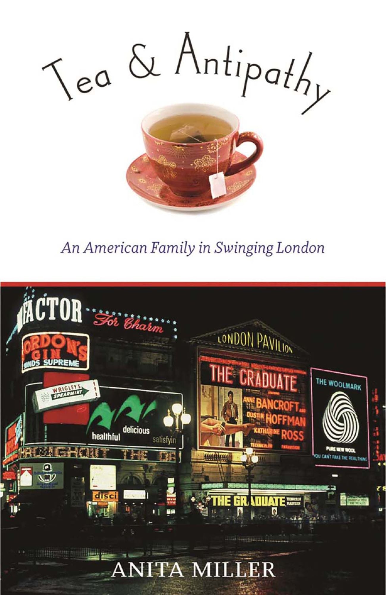 Tea & Antipathy: An American Family in Swinging London