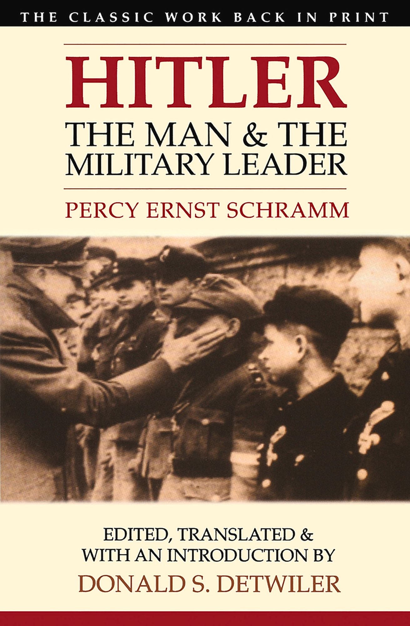 Hitler: The Man and the Military Leader