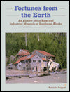 Fortunes from the Earth: An History of the Base and Industrial Minerals of Southeast Alaska