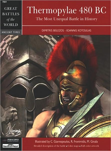 Thermopylae 480 BC: The Most Unequal Battle in History