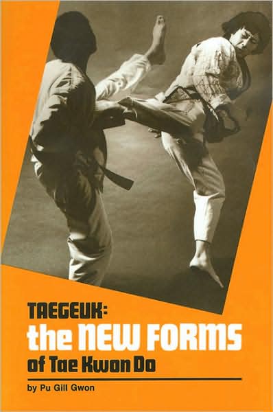 Taegeuk: The New Forms of Tae Kwon Do