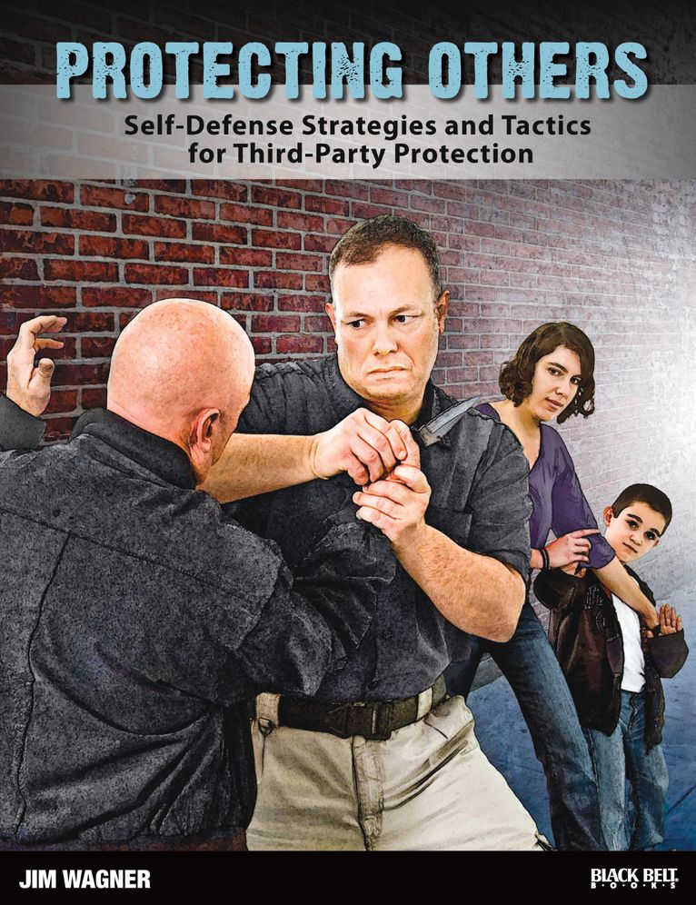 Protecting Others: Self-Defense Strategies and Tactics for Third-Party Protection