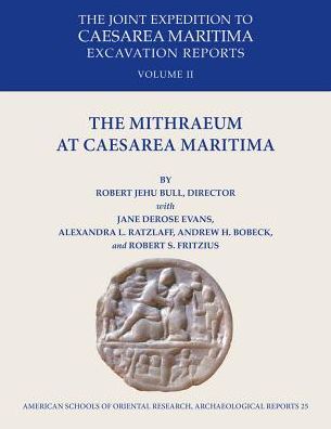 The Mithraeum at Caesarea Maritima