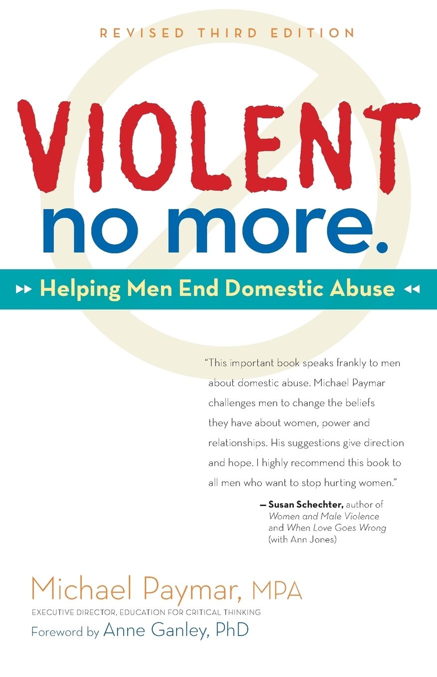 Violent No More: Helping Men End Domestic Abuse