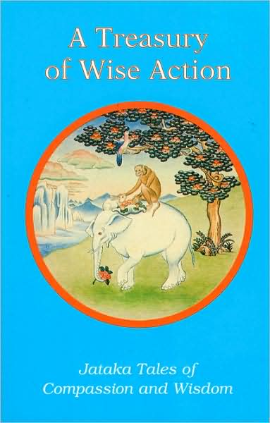 A Treasury of Wise Action: Jataka Tales for Young Readers