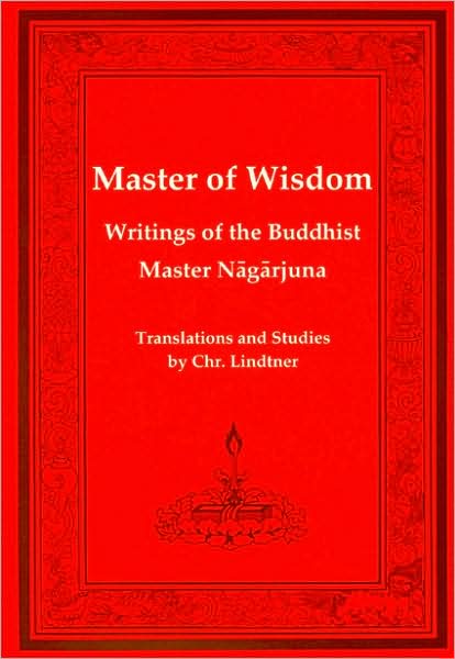 Master of Wisdom: Writings of the Buddhist Master Nagarjuna
