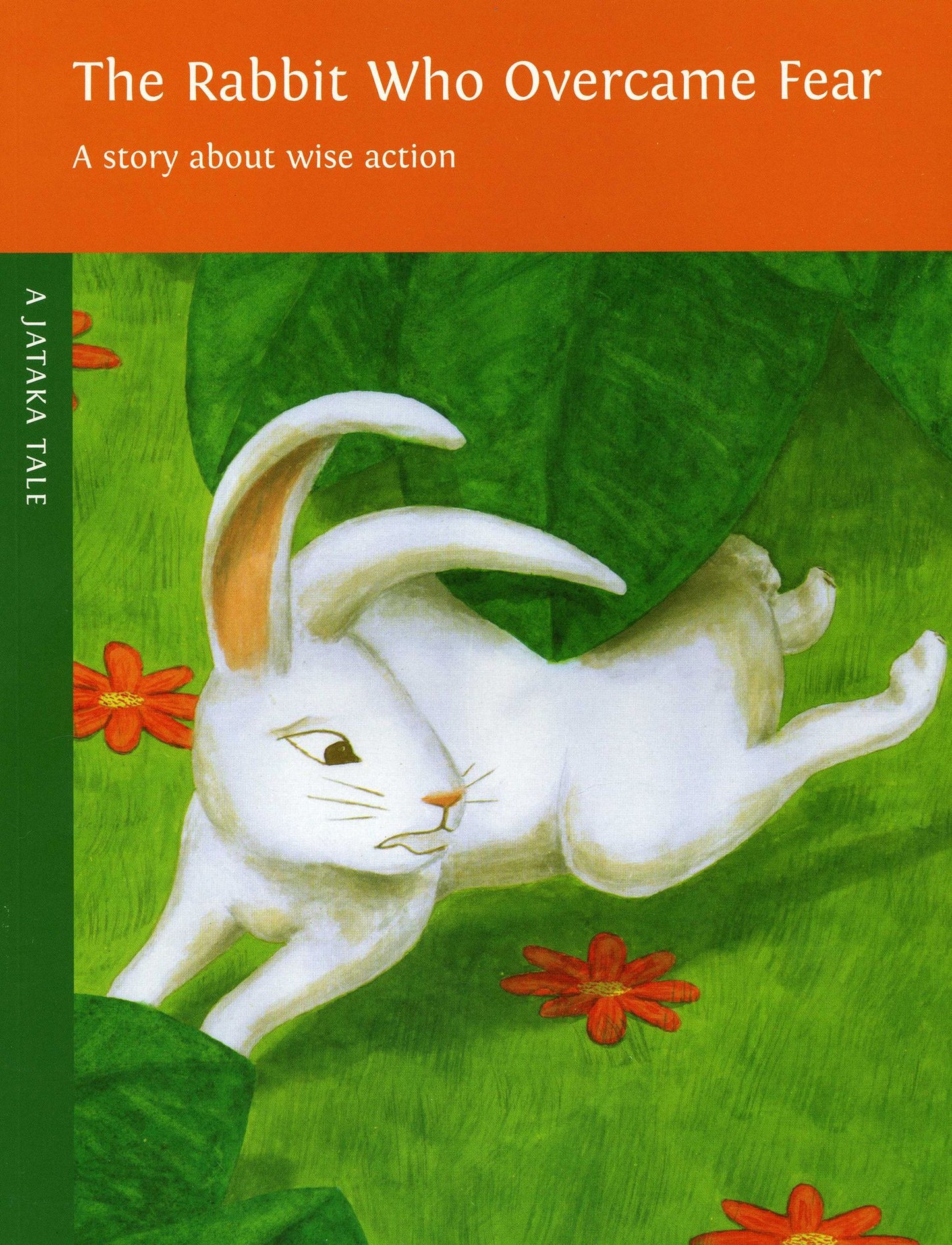 The Rabbit Who Overcame Fear: A Story About Wise Action