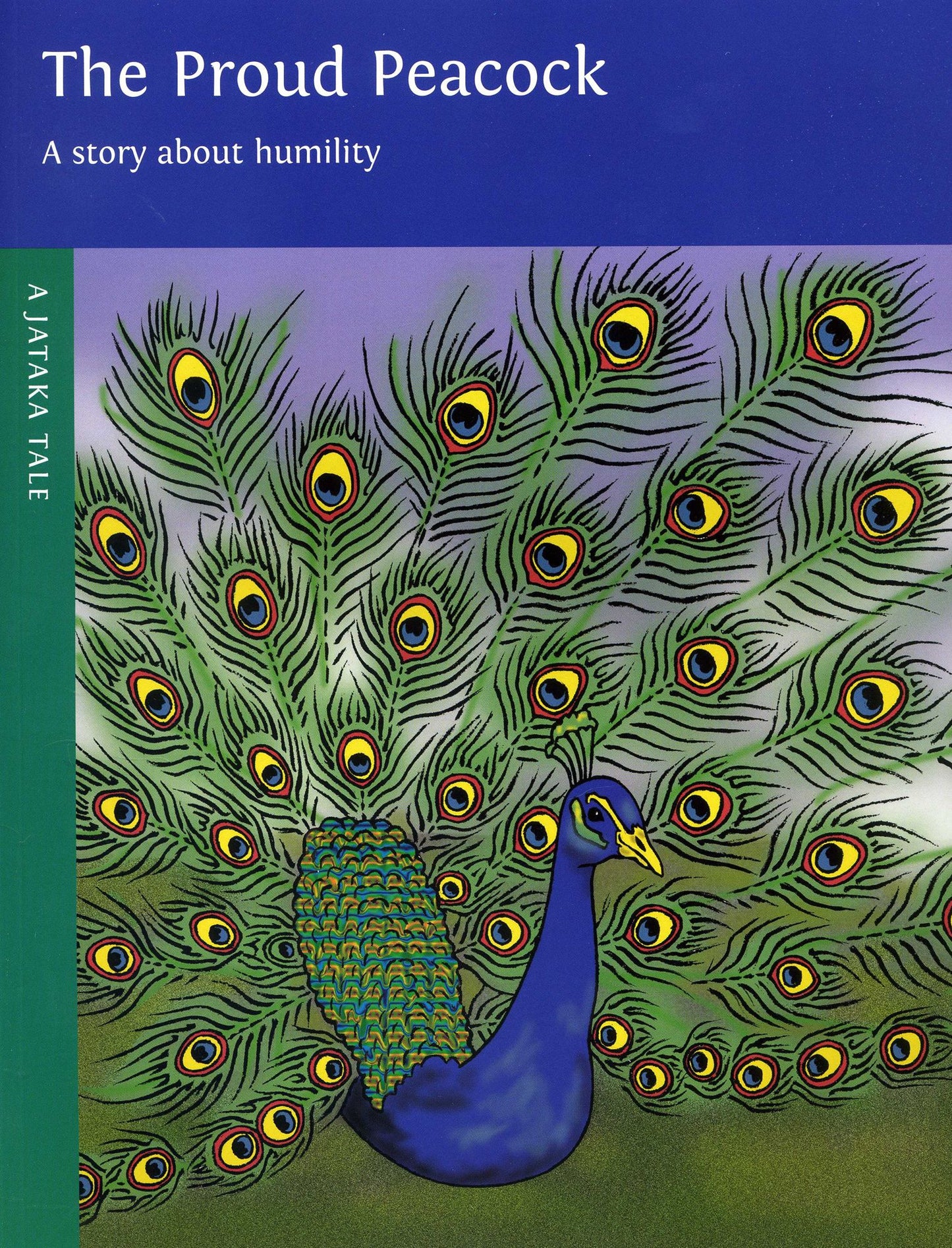 The Proud Peacock: A Story About Humility