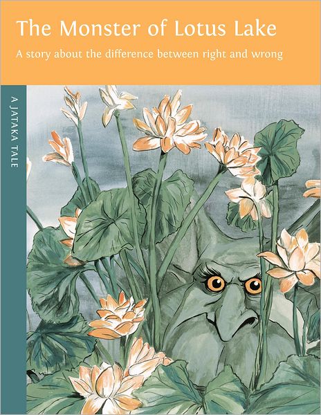 The Monster of Lotus Lake, Second Edition: The Story About the Difference between Right and Wrong
