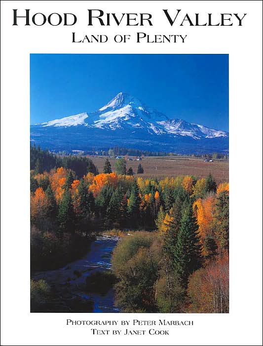 Hood River Valley: Land of Plenty