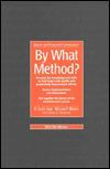 By What Method?: Developing the Knowledge and Skills to Lead Large-Scale Quality and Productivity Improvement Efforts; Mastering Implementation and Deployment; Putting Together the Pieces of the Transformation Puzzle