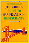 Jim Wood's Guide to San Francisco Restaurants