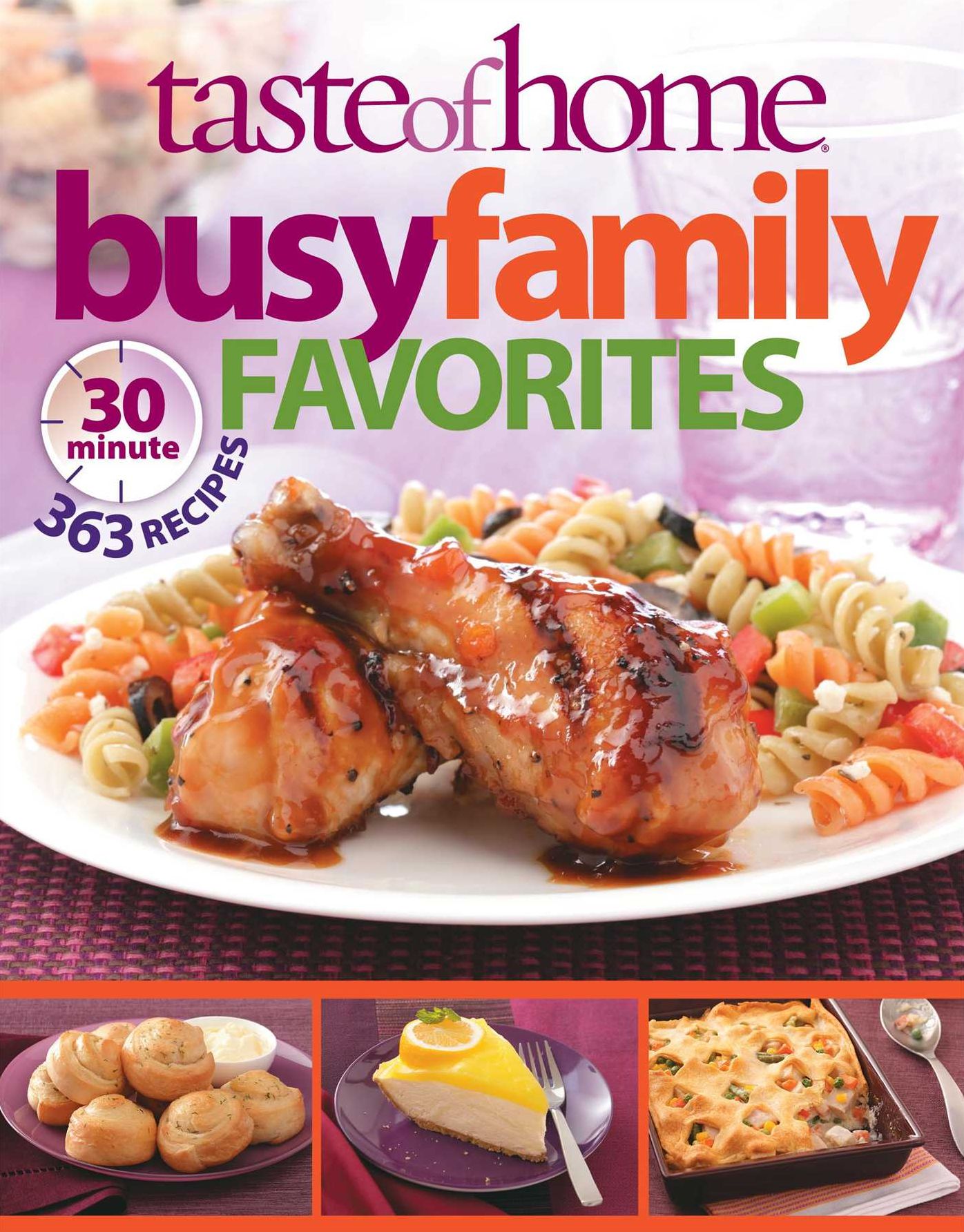 Busy Family Favorites: 350 Thirty Minute Recipes