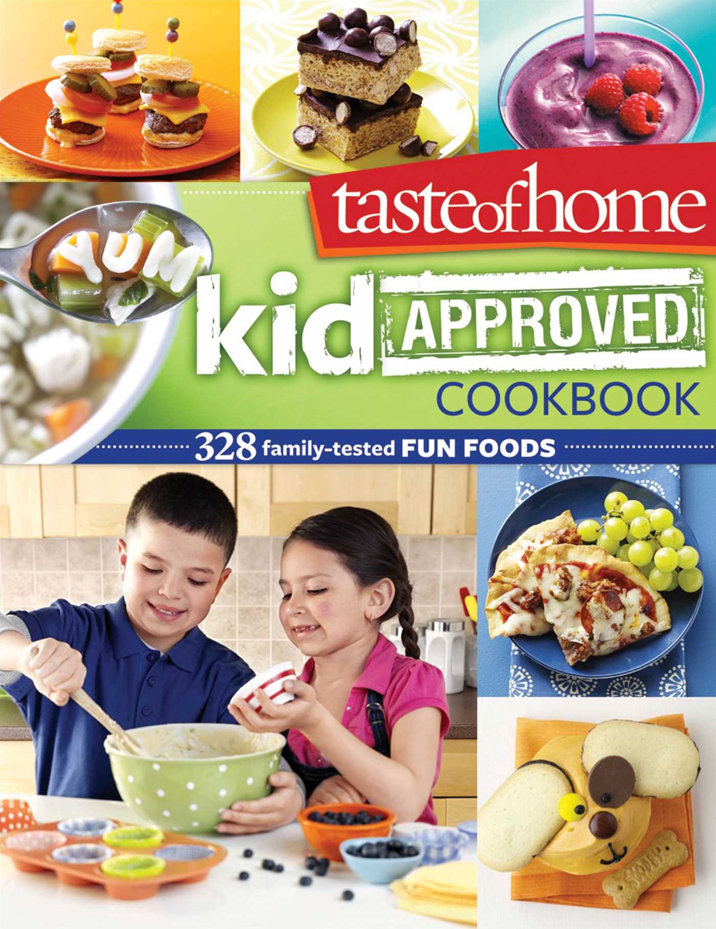 Taste of Home Kid - Approved Cookbook: 300+ Family Tested Fun Foods