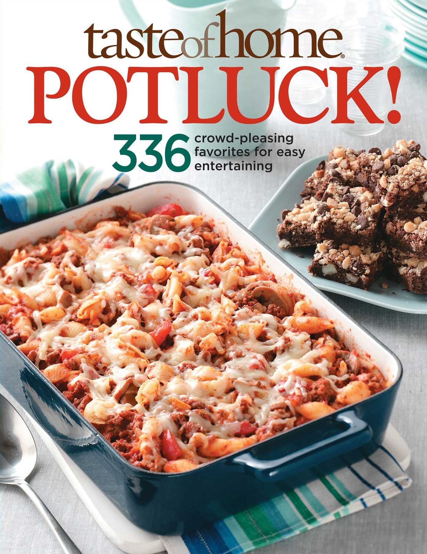 Taste of Home: Potluck!: 336 Crowd-Pleasing Favorites for Easy Entertaining
