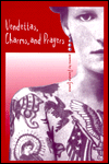 Vendettas, Charms, and Prayers: Poems