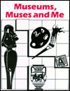 Museums, Muses and Me