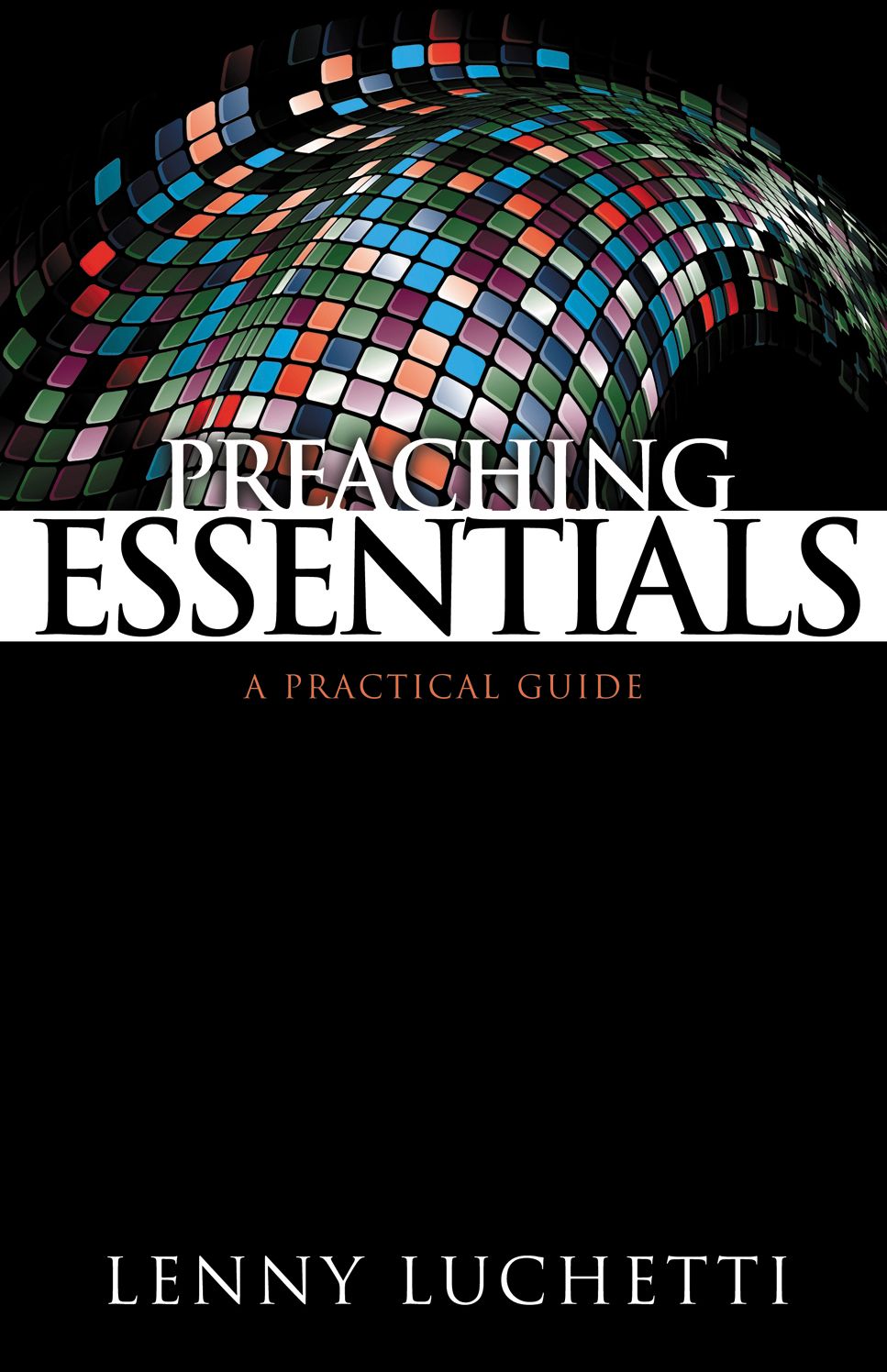 Preaching Essentials: A Practical Guide