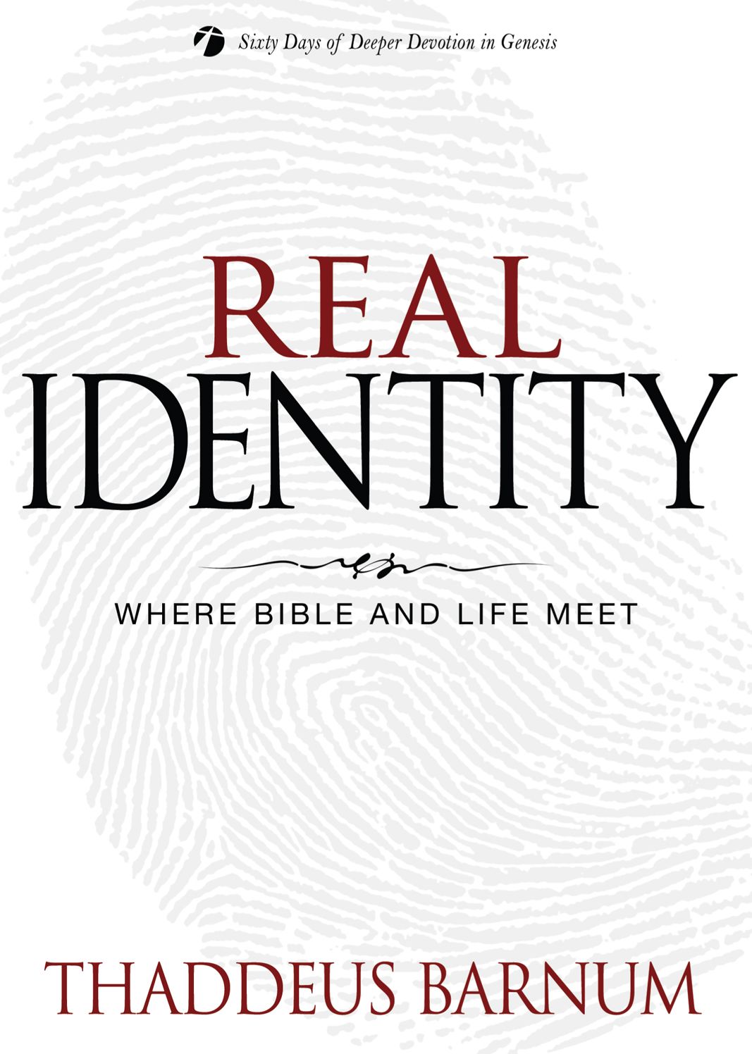 Real Identity: Where Bible and Life Meet
