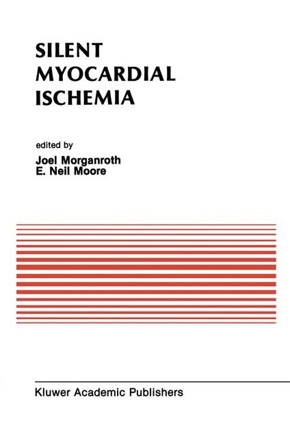Silent Myocardial Ischemia: Proceedings of the Symposium on New Drugs and Devices October 15-16, 1987, Philadelphia, Pennsylvania