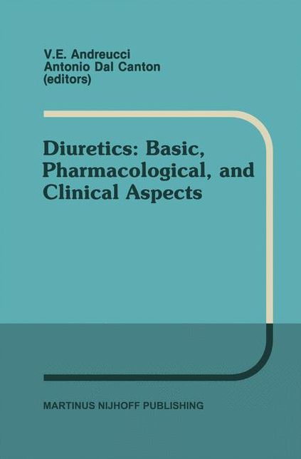 Diuretics: Basic, Pharmacological, and Clinical Aspects: Proceedings of the International Meeting on Diuretics, Sorrento, Italy, May 26-30, 1986