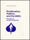 Proliferation Politics Iaea