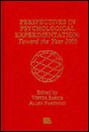 Perspectives in Psychological Experimentation: Toward the Year 2000