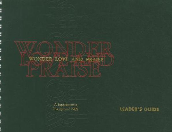 Wonder, Love, and Praise, Leader's edition