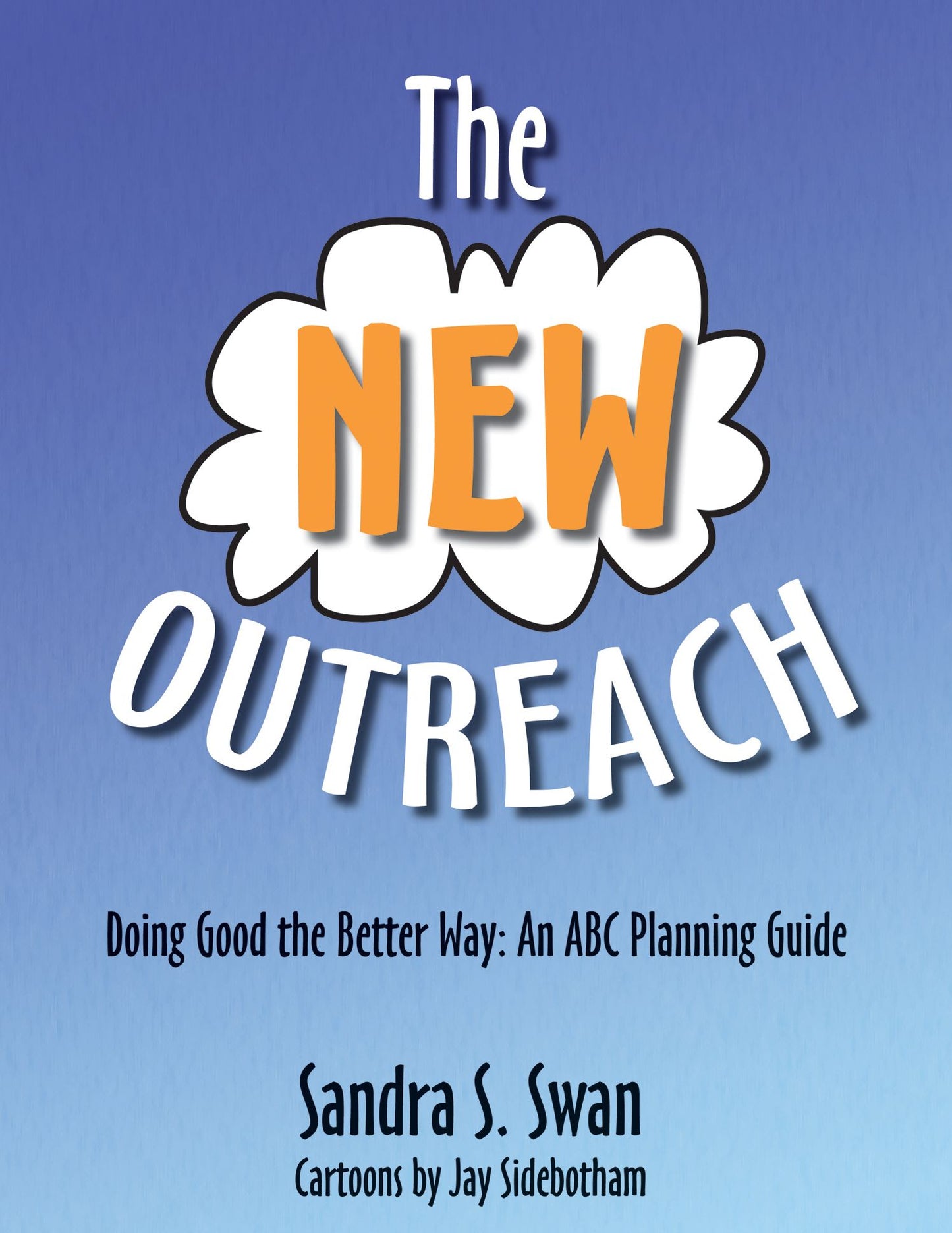 The NEW Outreach: Doing Good the Better Way