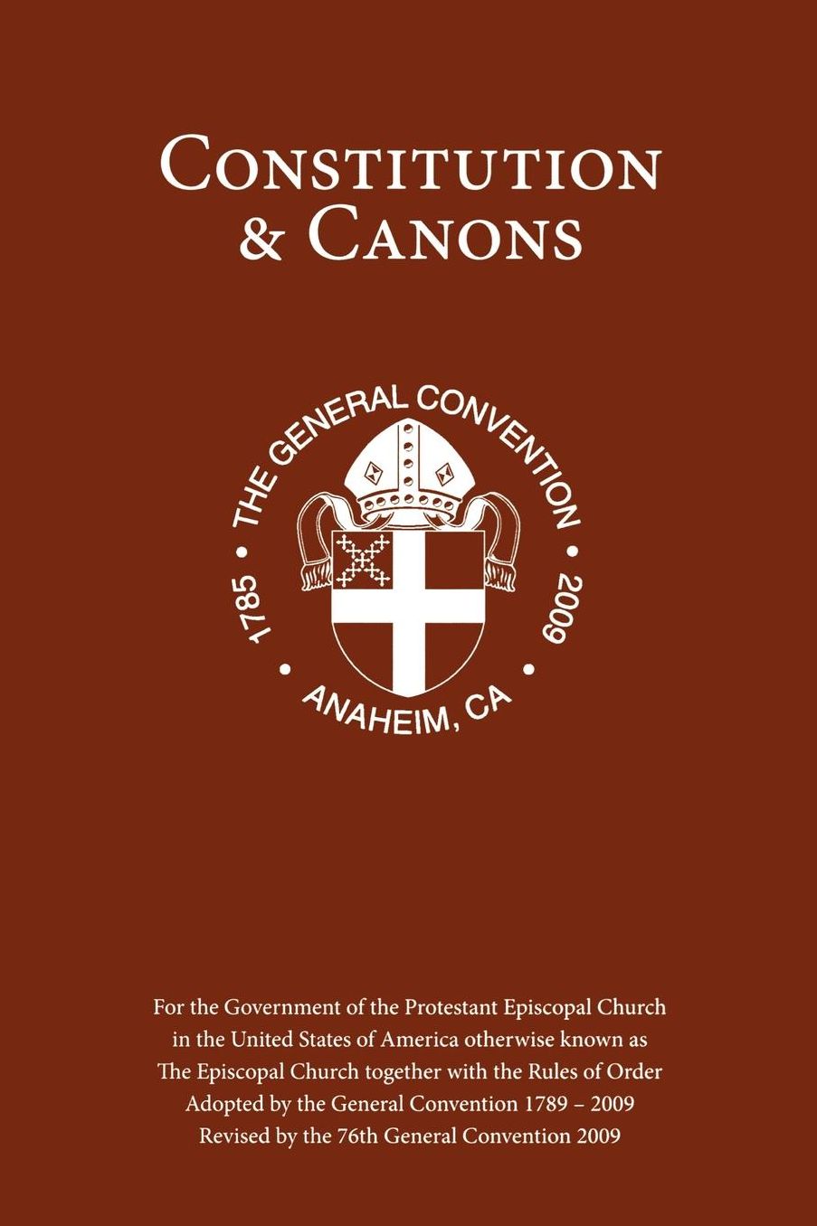 Constitution & Canons: Together with the Rules of Order for the Government of the Protestant Episcopal Church in the United States of America