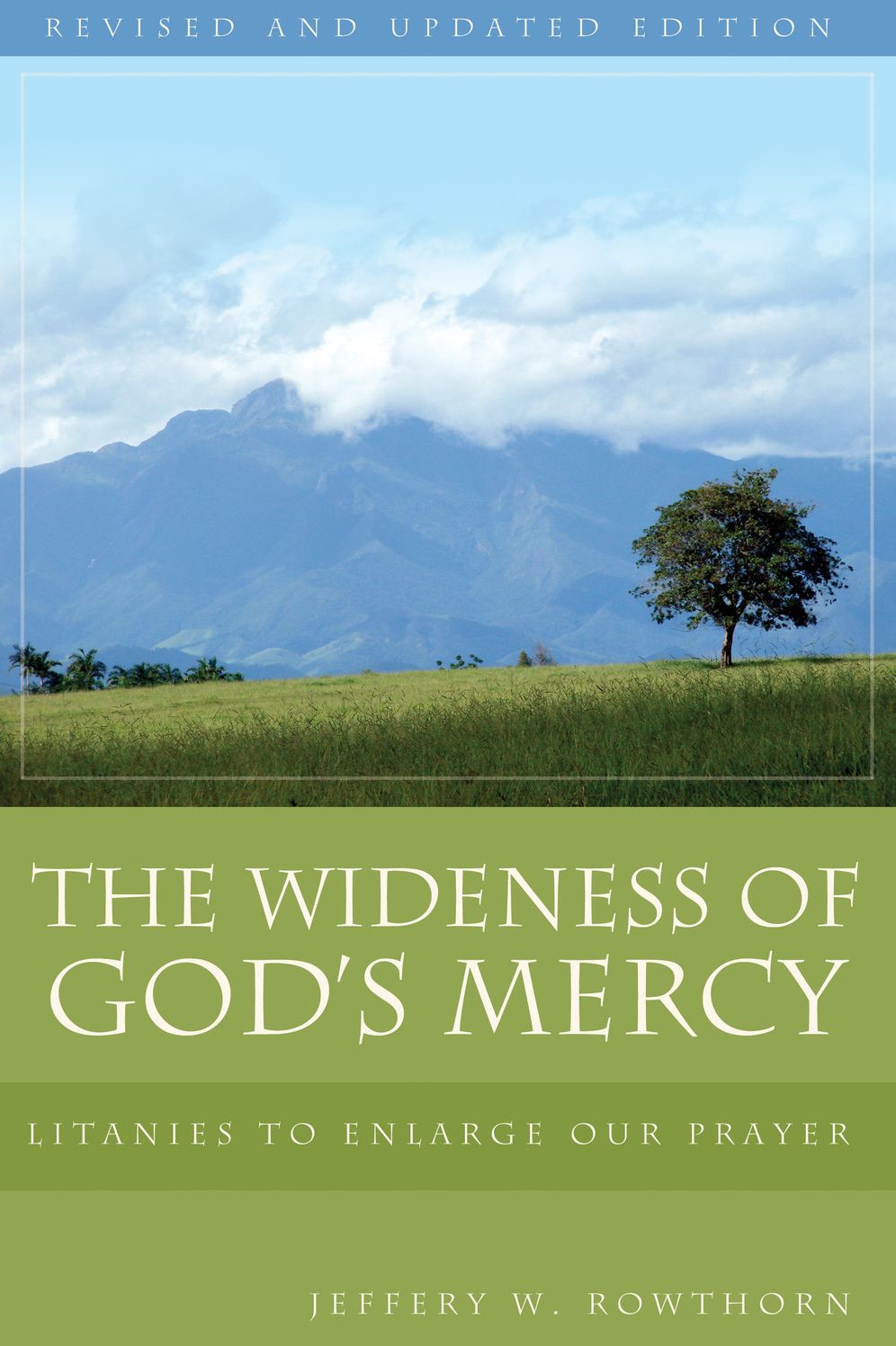 The Wideness of God's Mercy, Revised and Updated Edition: Litanies to Enlarge Our Prayer